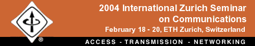 2004 International Zurich Seminar on Broadband Communications